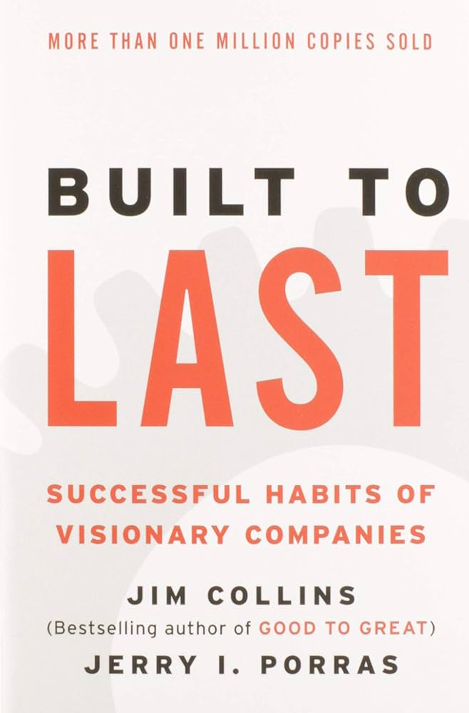 Built to Last book by James C. Collins and Jerry I. Porras