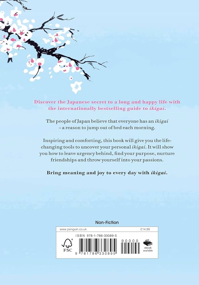 Ikigai: The Japanese Secret by Francesc Miralles and Hector Garcia
