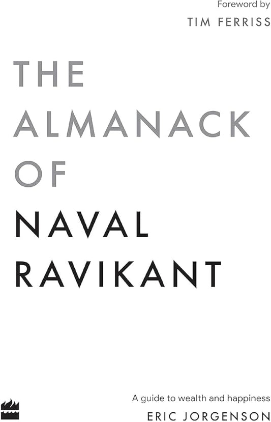 The Almanack of Naval Ravikant